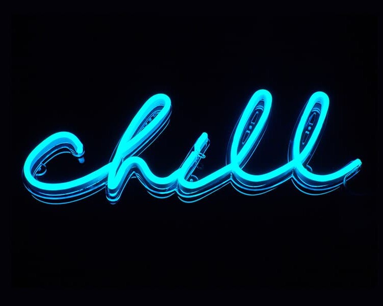 Chill Neon Sign