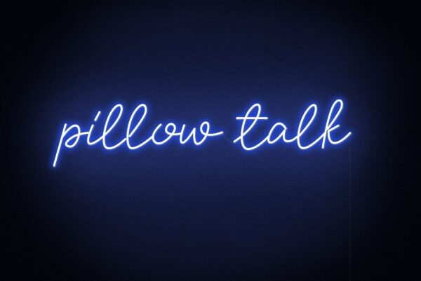 pillow talk neon sign
