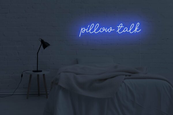 pillow talk neon sign