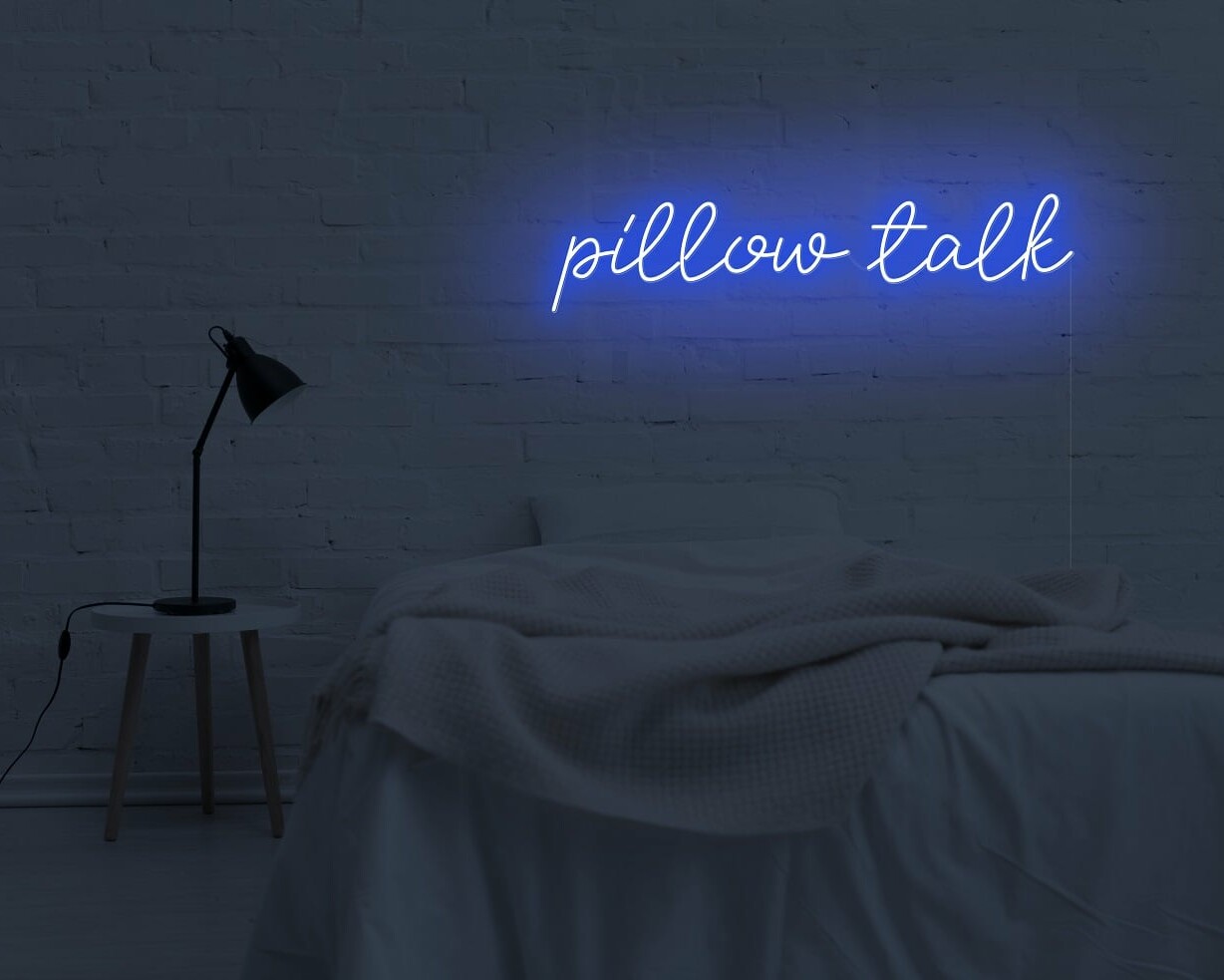 pillow talk neon sign