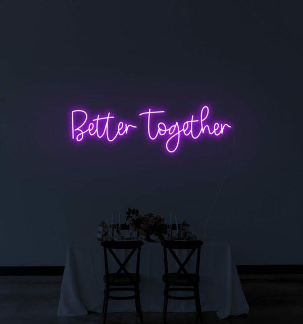 better together neon signs