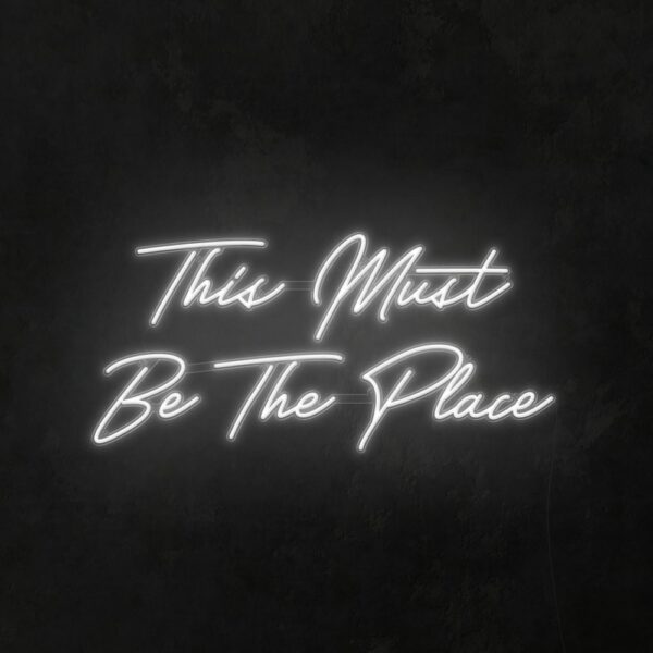 this must be the place neon light