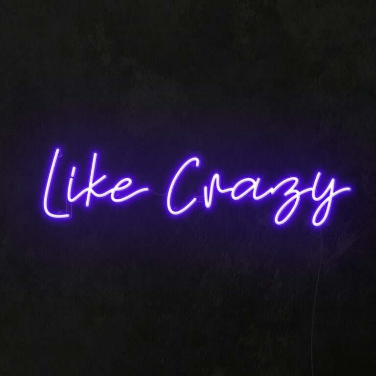 Like Crazy Purple Neon Sign Echo Neon 1 LED Neon Sign Brand
