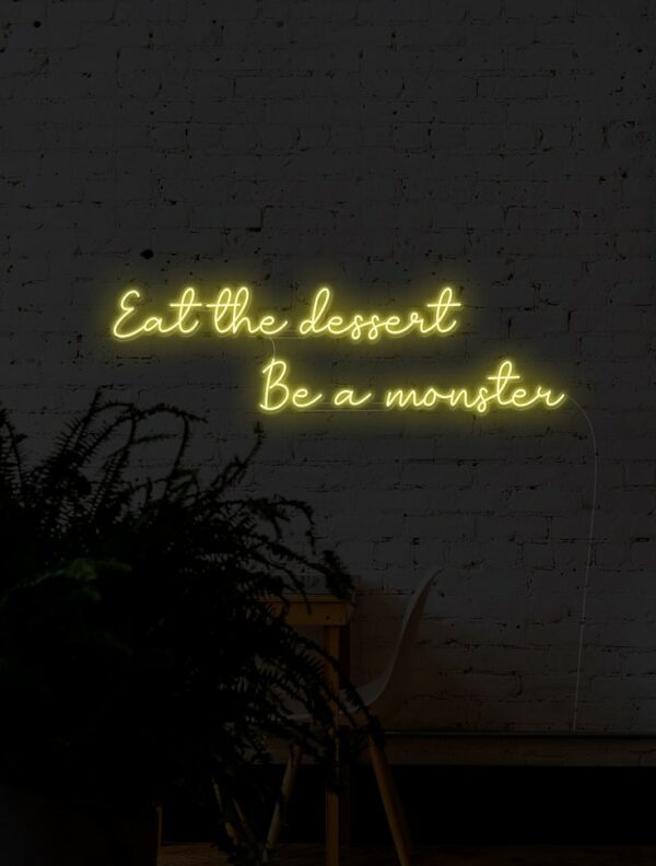 eat dessert neon sign, custom neon sign in yellow color