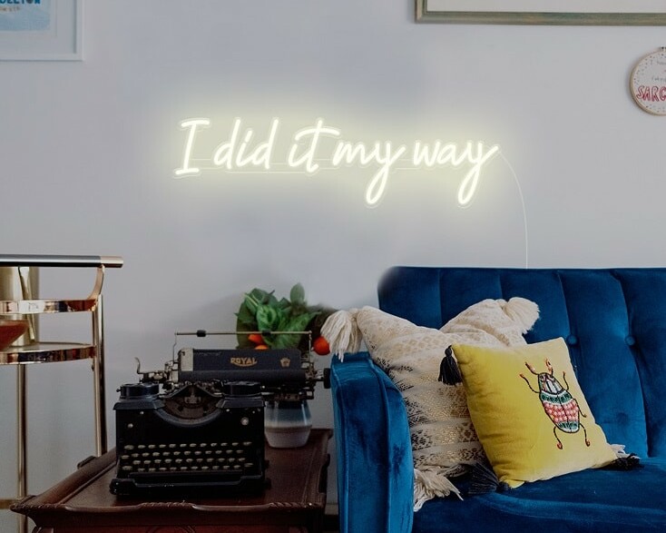 I-did-it-my-way-Day-Version quote neon sign living room decor