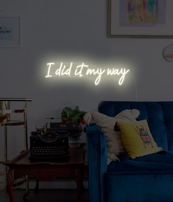I-did-it-my-way-night-version quote neon sign living room decor