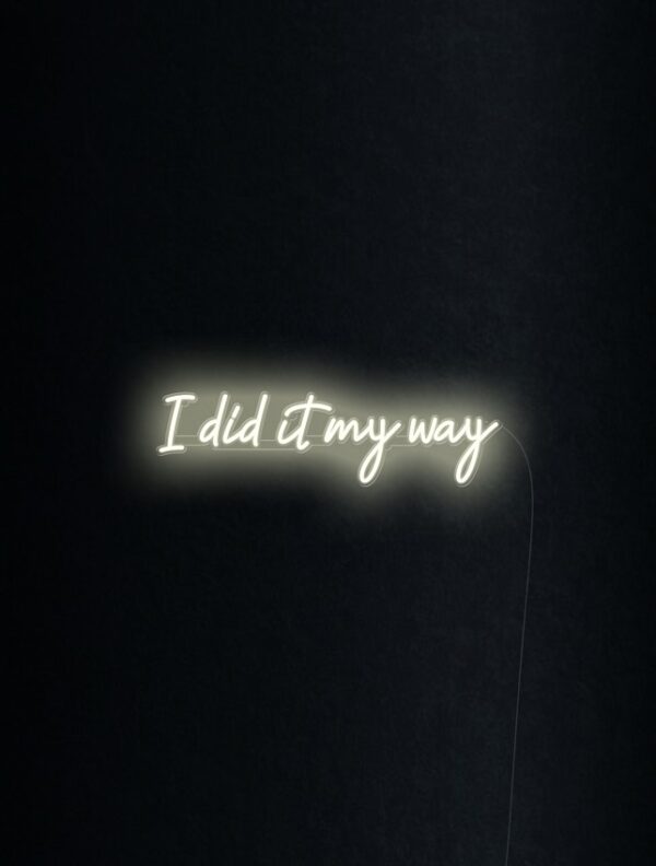 I-did-it-my-way-plain-background quote neon sign living room decor
