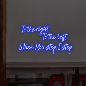 To The Right To The Left Quote Neon Sign-night-version