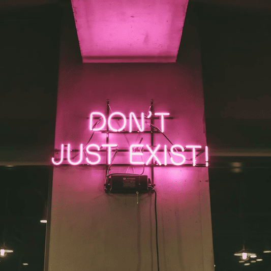 Don't just exist pink custom glass light sign