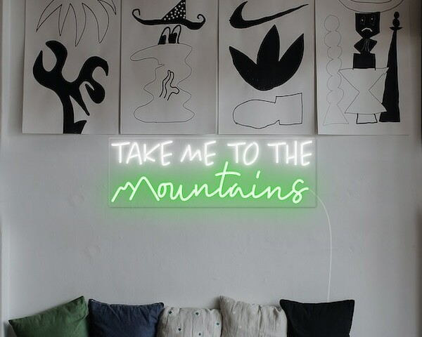 TAKE ME TO THE Mountains Neon Sign-DAY-VERION