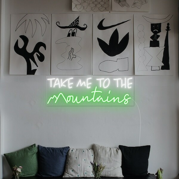 TAKE ME TO THE Mountains Neon Sign-DAY-VERION