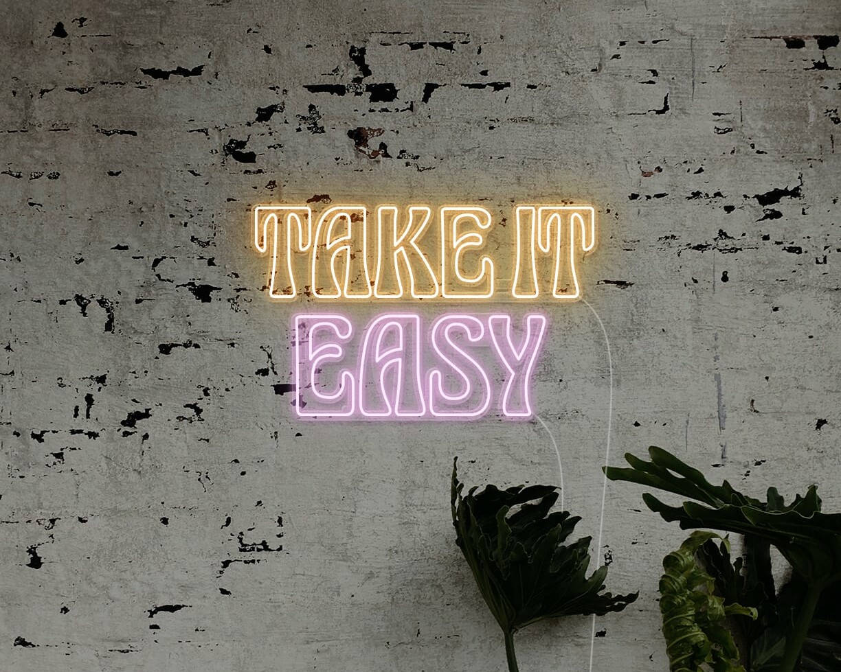 Take It Easy Neon Sign-Day-Version