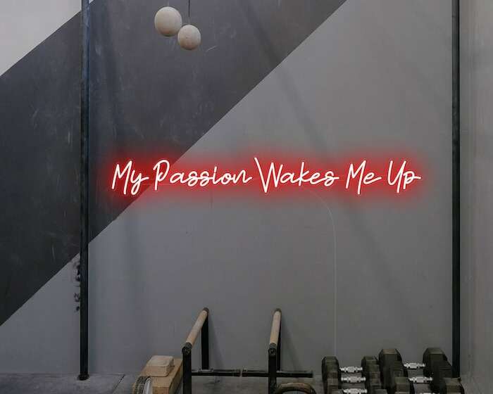 My Passion wakes me up neon sign