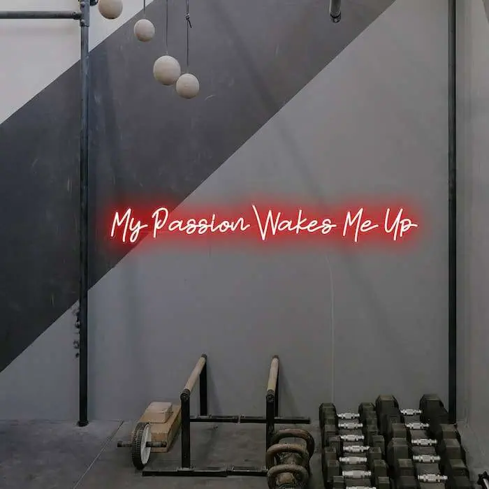 My Passion wakes me up neon sign