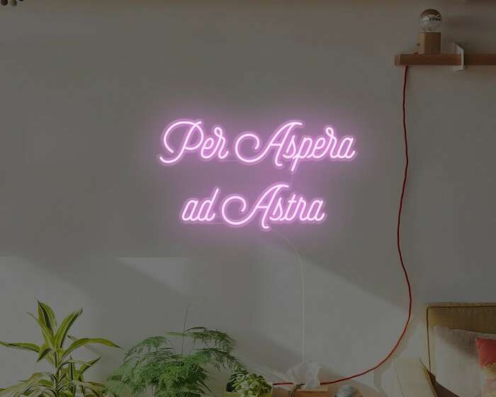 per aspera ad astra greeting neon sign