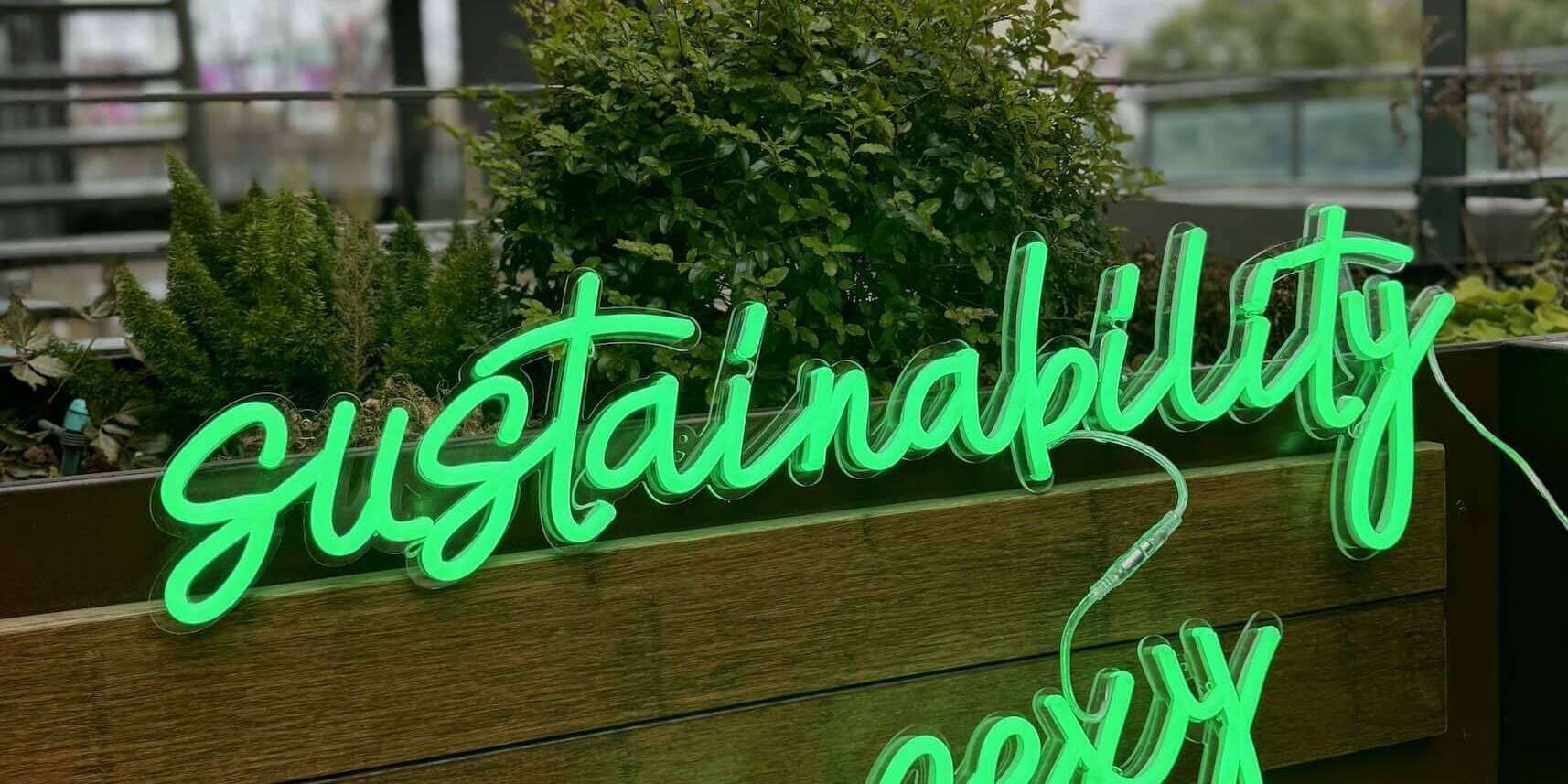 green led neon sign sustainability is sexy