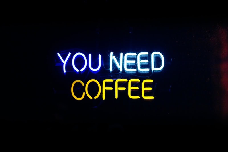 you need coffee cafe business neon sign