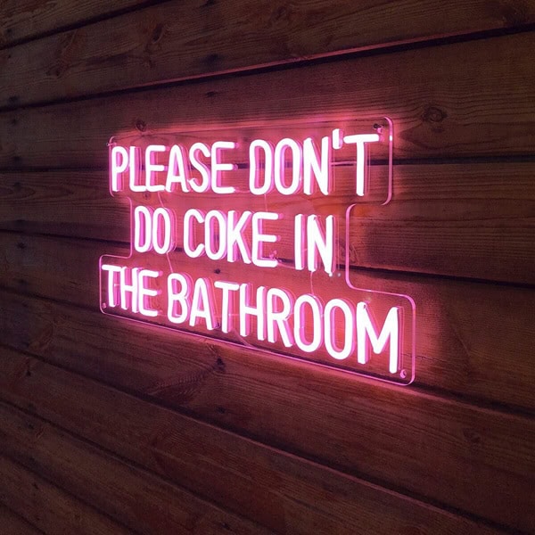 Funny pink Please Don't Do Coke in the Bathroom neon sign